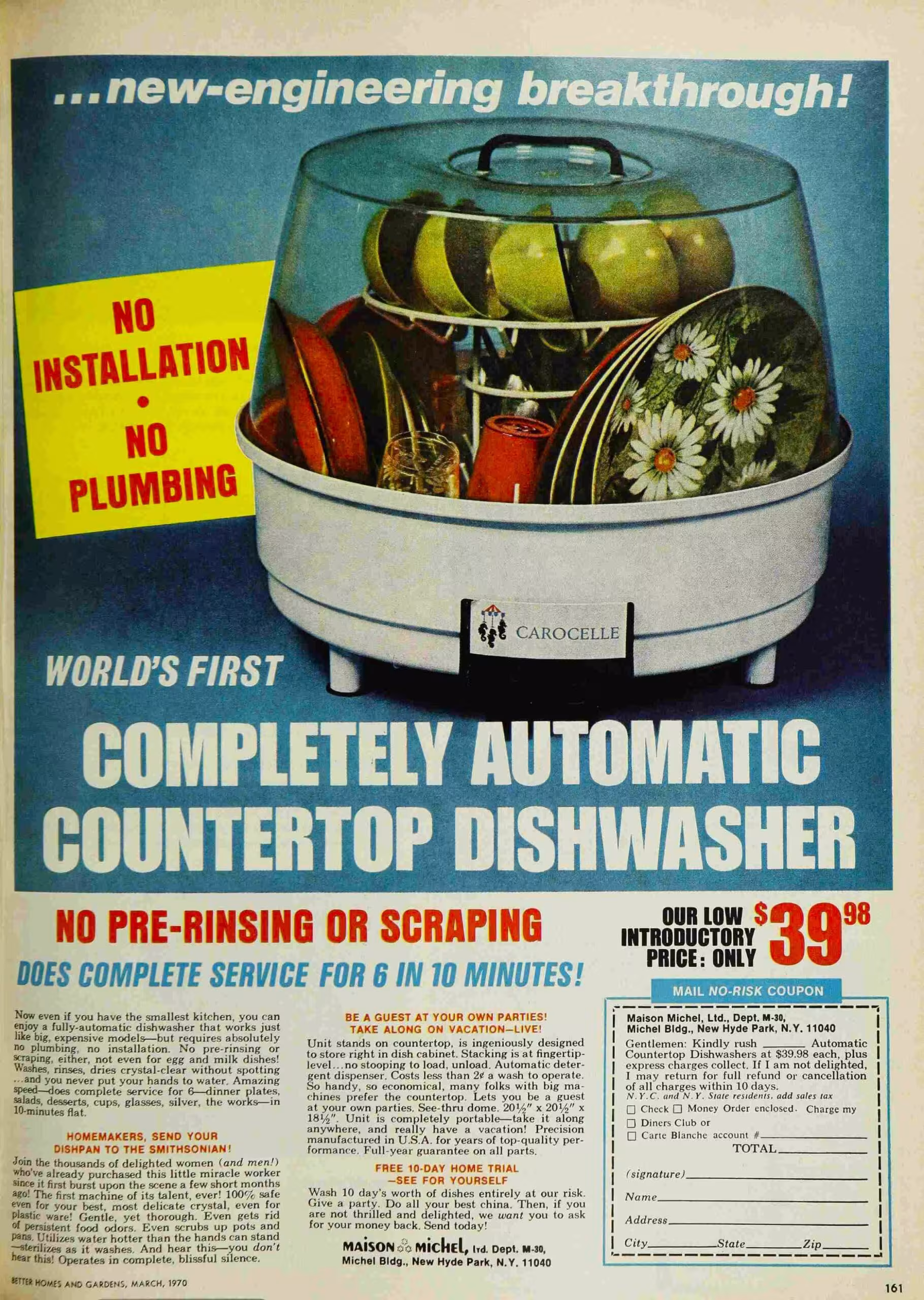 WORLD'S FIRST COMPLETELY AUTOMATIC COUNTERTOP • DISHWASHER NO PRE-RINSING OR SCRAPING DOES COMPLETE SERVICE FOR 6 IN 10 MINUTES!